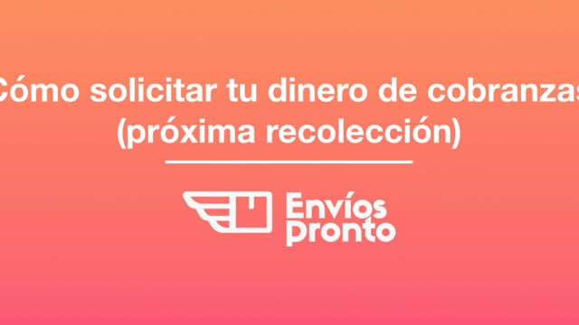 Cómo solicitar tu dinero en recolección
