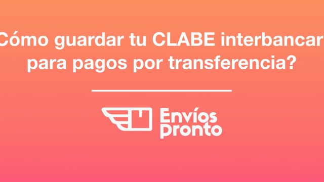 Guardar tu CLABE interbancaria para pagos por transferencia