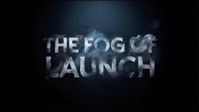 The Fog of Launch (A True Story) logo