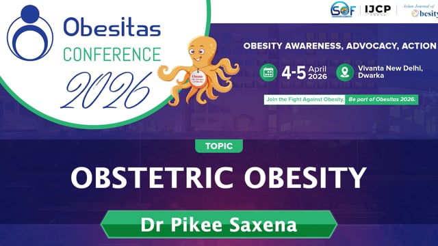 Obstetric Obesity — Dr. Pikee Saxena