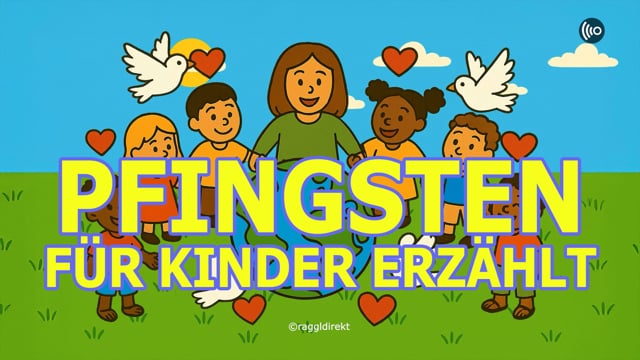 Die Pfingstgeschichte für Kinder – liebevoll erzählt und animiert