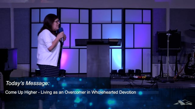 Come Up Higher - Living as an Overcomer in Wholehearted Devotion