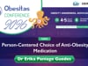 Person-Centered Choice of Anti-Obesity Medication — Dr Erika Paniago Guedes