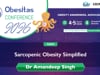 Sarcopenic Obesity Simplified — Dr Amandeep Singh