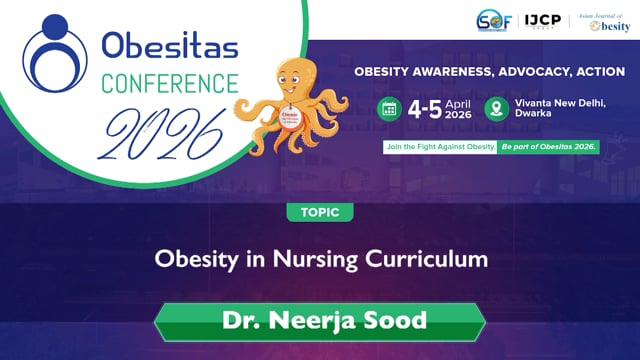 Obesity in Nursing Curriculum — Dr. Neerja Sood