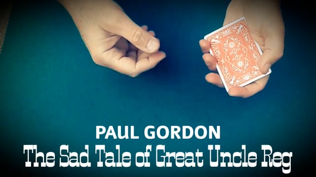 Video The Sad Tale of Great Uncle Reg  by Paul Gordon (Gimmick and Online Instructions) - Trick (VT)