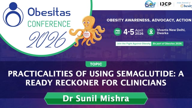 Practicalities of using Semaglutide: A Ready Reckoner for Clinicians — Dr. Sunil Mishra