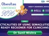 Practicalities of using Semaglutide: A Ready Reckoner for Clinicians — Dr. Sunil Mishra