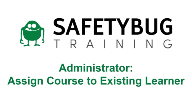 Administrator Assign Course to Existing Learner
