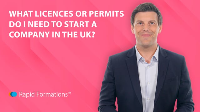 What licences or permits do I need to start a company in the UK?