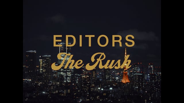 Editors | The Rush