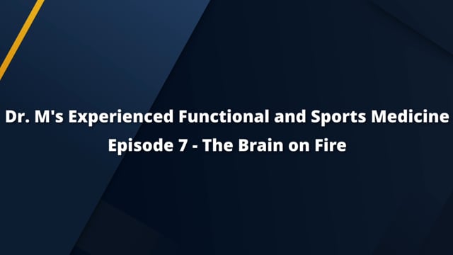 Episode 7: The Brain on Fire