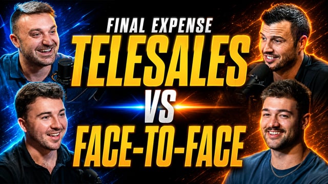 The Truth About Final Expense Telesales vs Face-to-Face