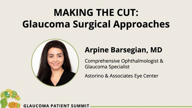 2026 Summit: Glaucoma Surgical Approaches – Arpine Barsegian, Md