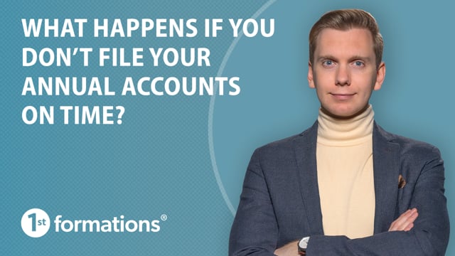 What happens if you don't file your annual accounts on time?