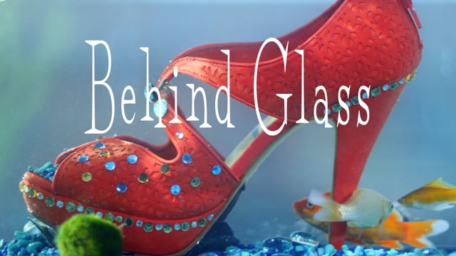 Behind Glass