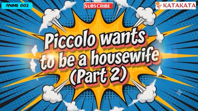 Piccolo Wants To Become A Housewife (Part 2)