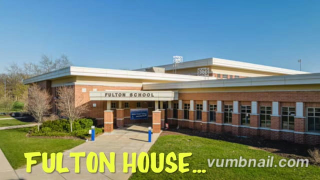 Video preview image of Image of Fulton School with the words "Fulton House..." in yellow; click to visit the ParentSquare post with the video