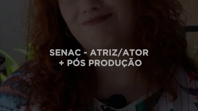 Senac — Ator + Pós
