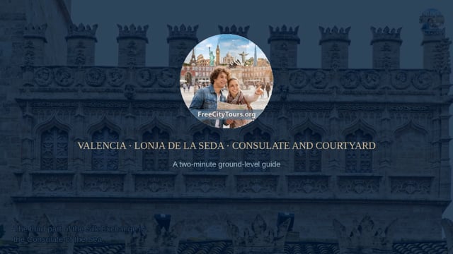 Valencia walking tour (video): Lonja de la Seda – Consulate and Courtyard