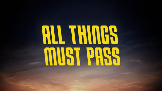 All Things Must Pass - Official Trailer