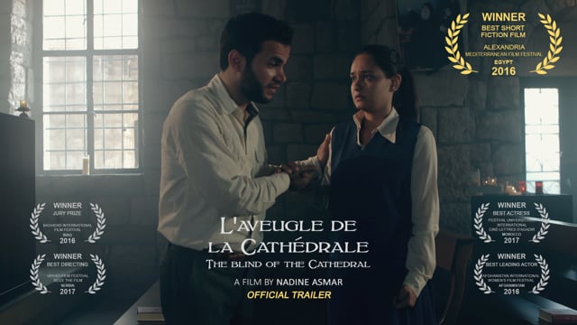 Trailer: L'aveugle de la Cathédrale / The Blind of the Cathedral - Short Film by Nadine Asmar (2015)