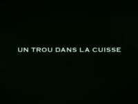 Un trou dans la cuisse de et avec Laurent Cotillard