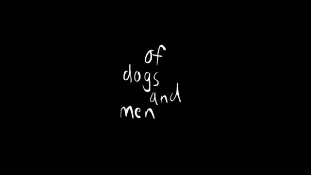 Of Dogs and Men - Trailer