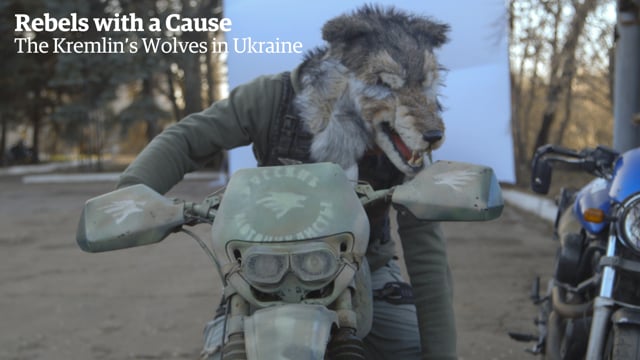 Rebels with a Cause: The Kremlin's Wolves in Ukraine (TRAILER)