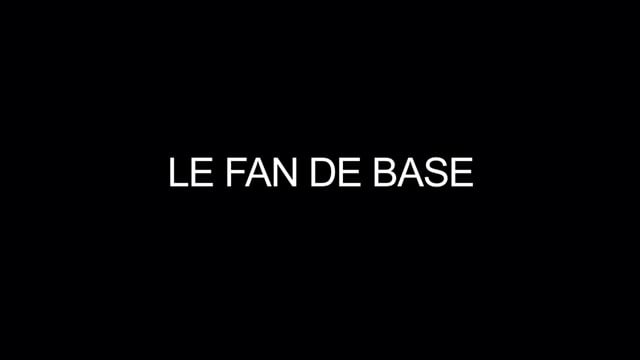 Le fan de base - Teaser
