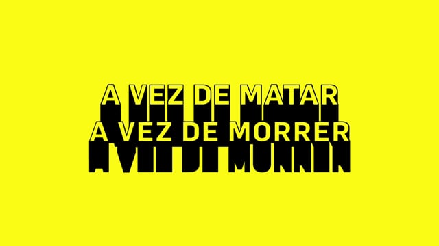 “A Vez de Matar, A Vez de Morrer”