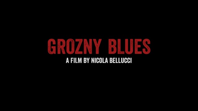 GROZNY BLUES by Nicola Bellucci - TRAILER - English Subtitles