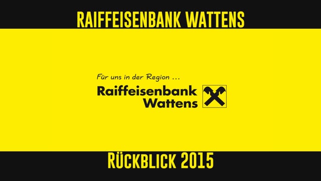 Jahresrückblick 2015 der Raiffeisenbank Wattens