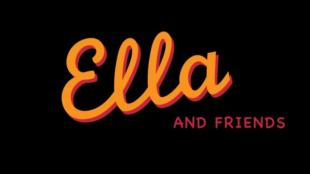 Ella and Friends
