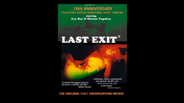 Last Exit  - the underground film - [FIRST 5 MINUTES - mature content!]