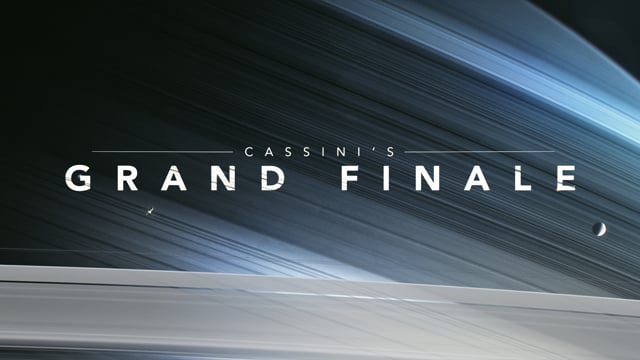 CASSINI'S GRAND FINALE