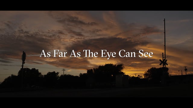 "As Far As The Eye Can See" - OFFICIAL TRAILER