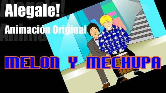 Melón y Mechupa