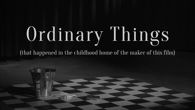 Ordinary Things (that happened in the childhood home of the maker of this film) - Teaser