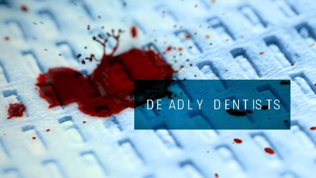 Deadly Dentist