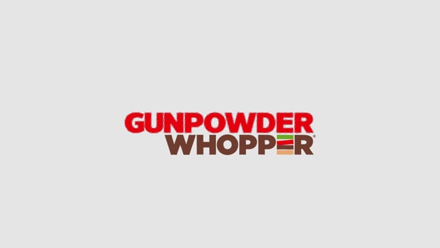 Gunpowder Whopper