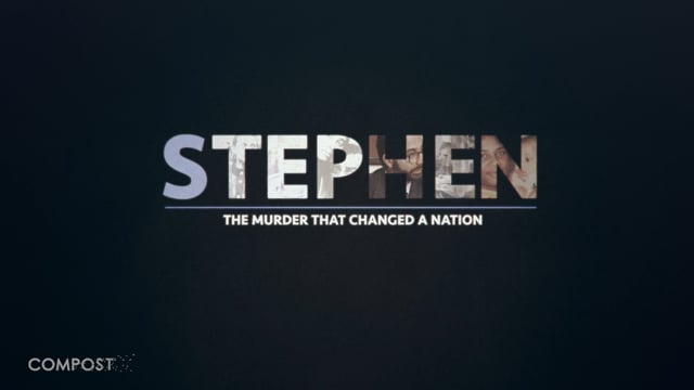 Stephen: The Murder That Changed A Nation