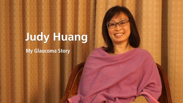 Judy Huang: My Glaucoma Story