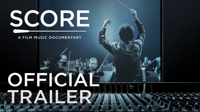 SCORE: A FILM MUSIC DOCUMENTARY Official Trailer