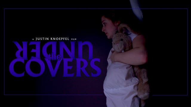 UNDER THE COVERS - A Short Horror Film