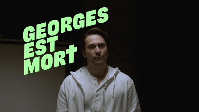 Georges est mort (Georges is Dead) - Trailer