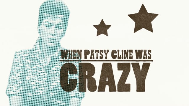 When Patsy Cline Was... Crazy