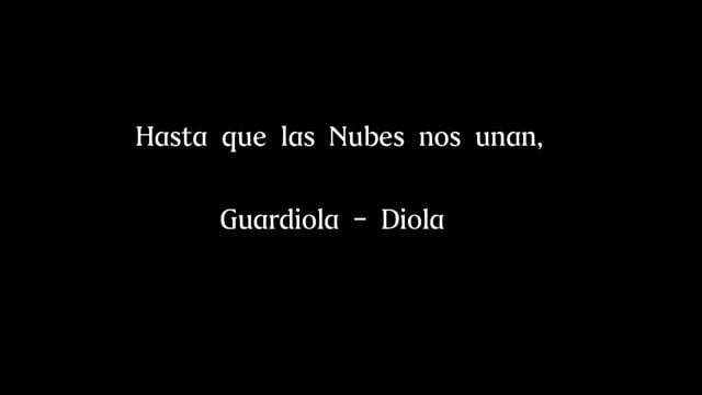 HASTA QUE LAS NUBES NOS UNAN, GUARDIOLA-DIOLA - Trailer