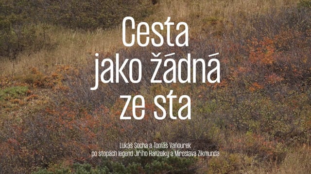Cesta Jako žádná ze sta_A journey like no other_Documentary trailer