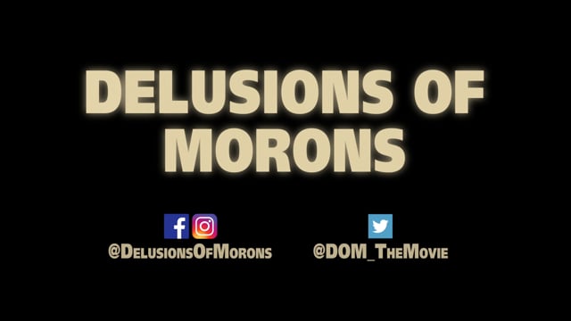 Delusions of Morons Trailer